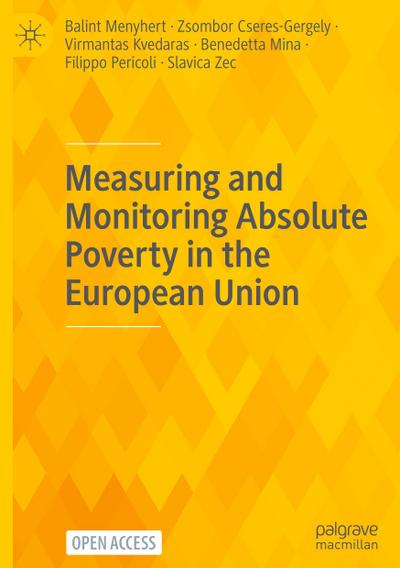 Measuring and Monitoring Absolute Poverty in the European Union
