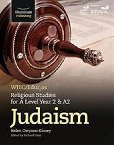 WJEC/Eduqas Religious Studies for A Level Year 2/A2 - Judais