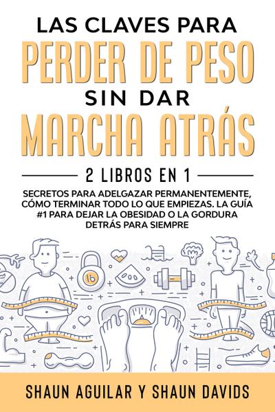 Las Claves Para Perder de Peso Sin Dar Marcha Atrás