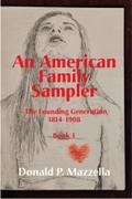 An American Family Sampler, The Founding Generation, 1814-1908
