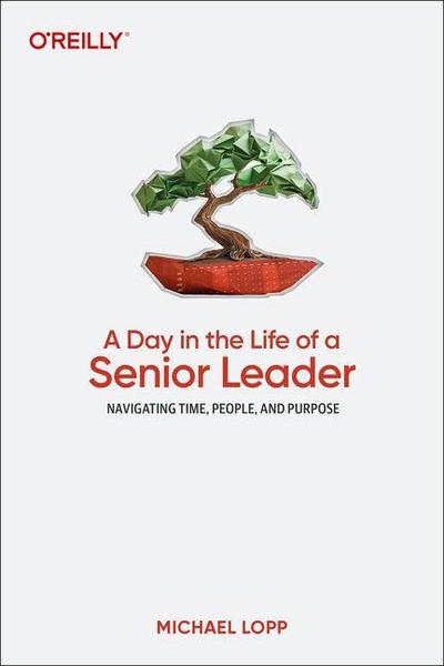 A Day in the Life of a Senior Leader