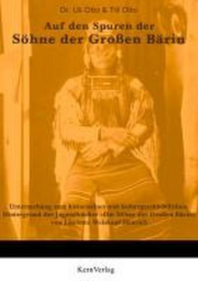 Auf den Spuren der Söhne der Großen Bärin