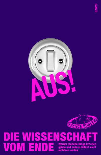 Aus! Die Wissenschaft vom Ende