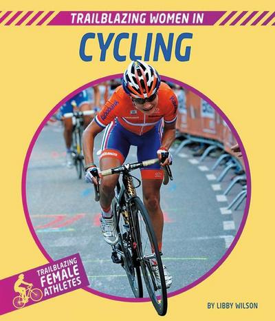 Wilson, L: Trailblazing Women in Cycling