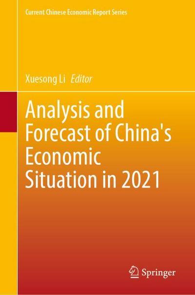 Analysis and Forecast of China’s Economic Situation in 2021