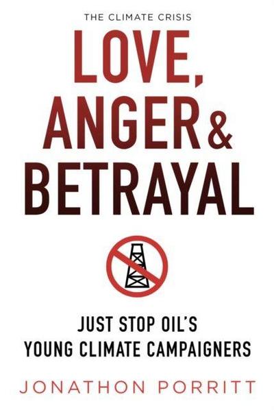 Porritt, J: Love, Anger & Betrayal