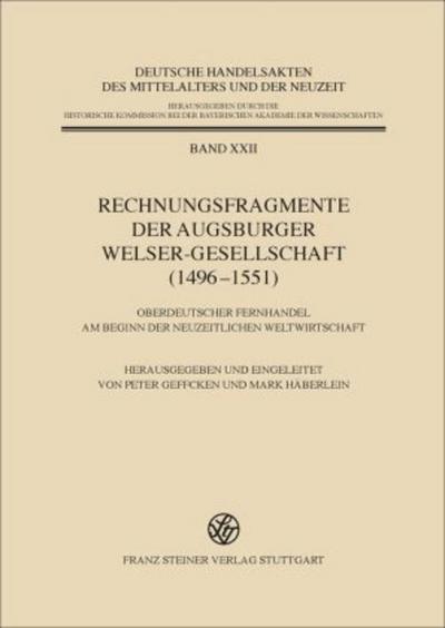 Rechnungsfragmente der Augsburger Welser-Gesellschaft (1496-1551)