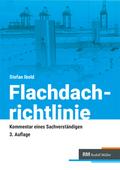 Flachdachrichtlinie - Kommentar eines Sachverständigen