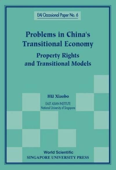 Problems in China’s Transitional Economy: Property Rights and Transitional Models