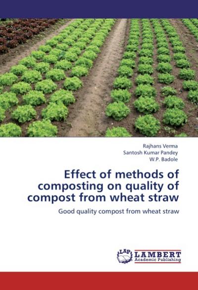 Effect of methods of composting on quality of compost from wheat straw