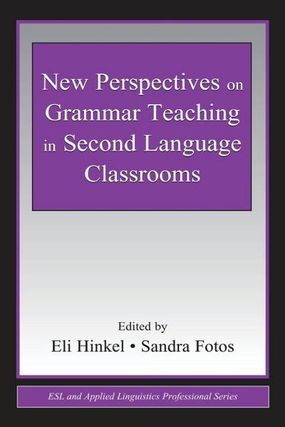 New Perspectives on Grammar Teaching in Second Language Classrooms