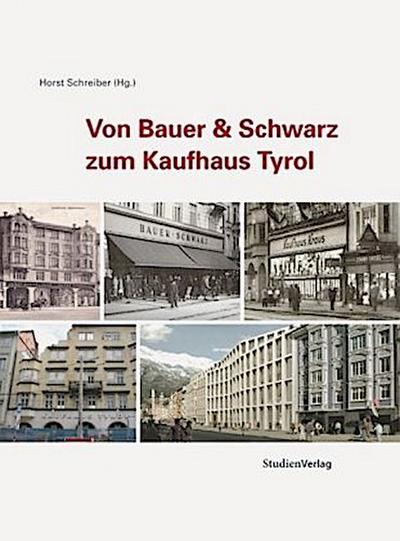 Von Bauer & Schwarz zum Kaufhaus Tyrol