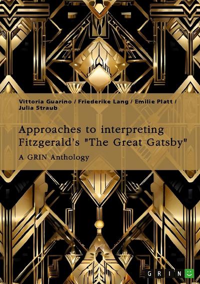 Approaches to interpreting Fitzgerald’s "The Great Gatsby". Unreliable narration, the functions of adultery, and the role of the American Dream