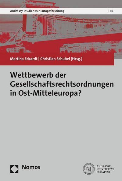 Wettbewerb der Gesellschaftsrechtsordnungen in Ost-Mitteleuropa?