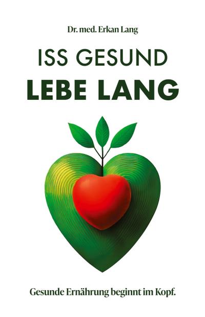 Iss gesund - Lebe lang