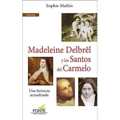 MADELEINE DELBREL Y LOS SANTOS DEL CARMELO