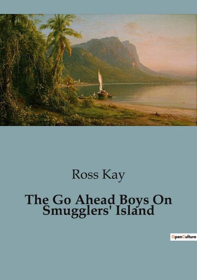 The Go Ahead Boys On Smugglers’ Island