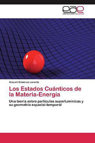 Los Estados Cuánticos de la Materia-Energía