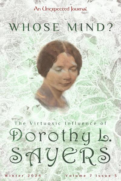 Whose Mind? The Virtuosic Influence of Dorothy Sayers (Volume 7, #3)