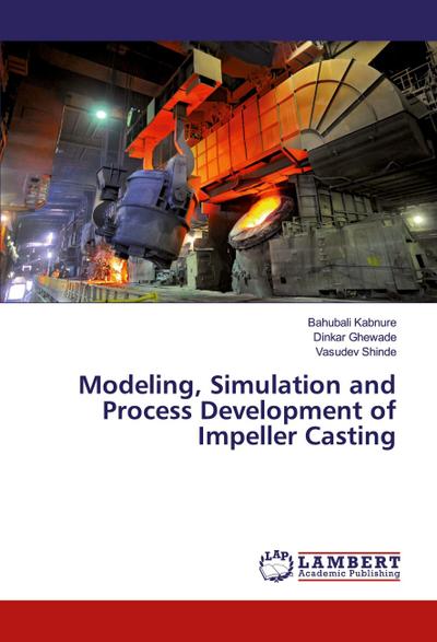 Modeling, Simulation and Process Development of Impeller Casting