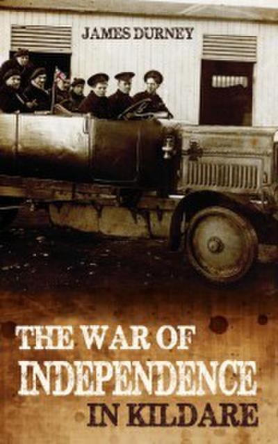 The Irish War of Independence in Kildare