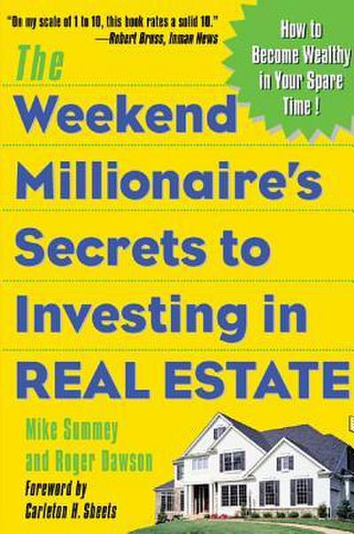 The Weekend Millionaire’s Secrets to Investing in Real Estate