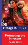 Protecting The Innocent (Mills & Boon Intrigue
