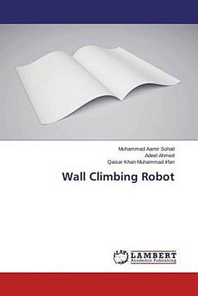 Wall Climbing Robot
