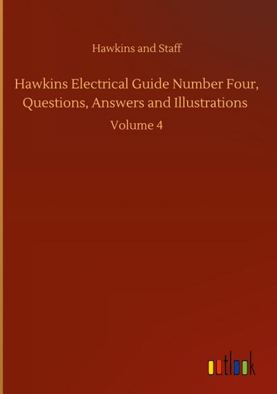 Hawkins Electrical Guide Number Four, Questions, Answers and Illustrations