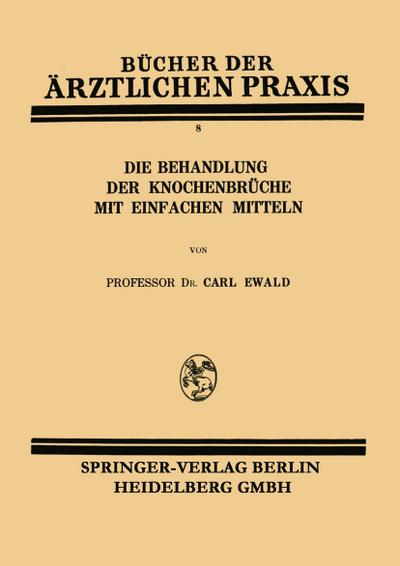 Die Behandlung der Knochenbrüche mit Einfachen Mitteln