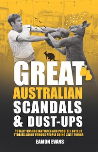 Great Australian Scandals and Dust-ups