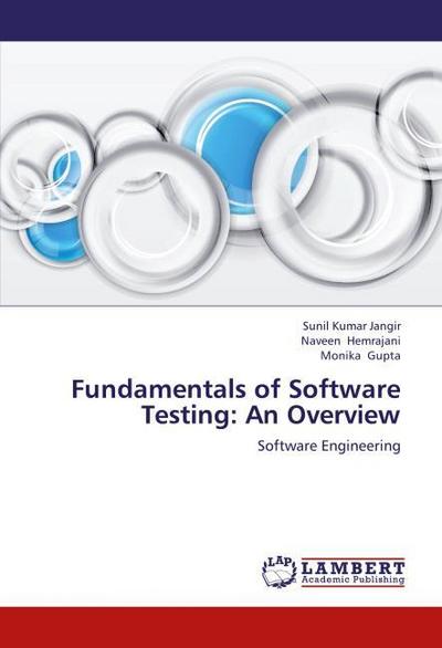 Fundamentals of Software Testing: An Overview