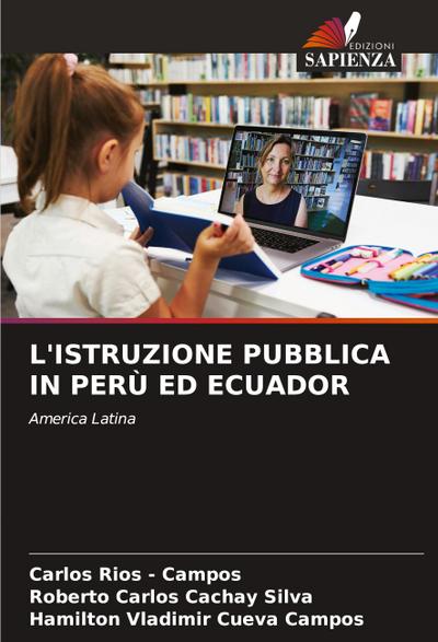 L’ISTRUZIONE PUBBLICA IN PERÙ ED ECUADOR
