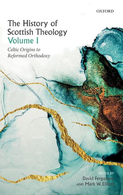 History of Scottish Theology, Volume I