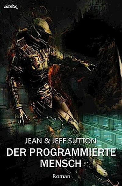 DER PROGRAMMIERTE MENSCH