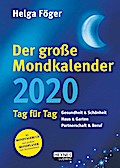 Der große Mondkalender 2020: Tag für Tag - Buchkalender