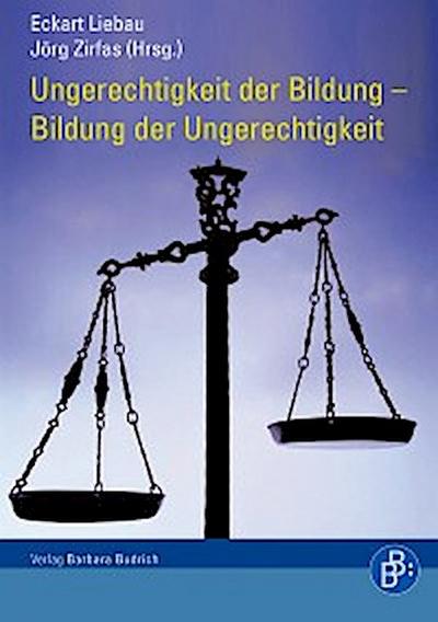 Ungerechtigkeit der Bildung – Bildung der Ungerechtigkeit