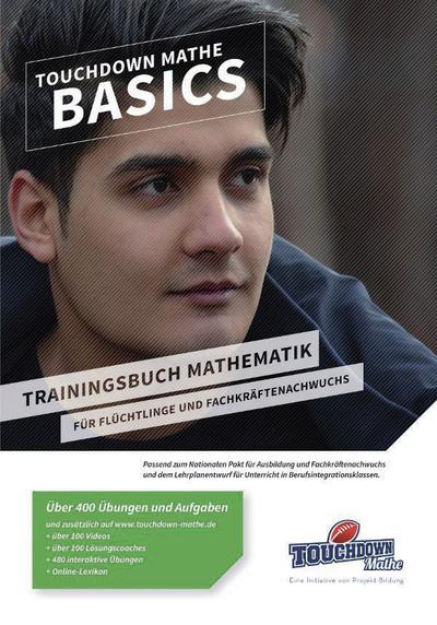Touchdown Mathe-Basics / Touchdown Mathe Basics: Trainingsbuch Mathematik für Flüchtlinge und Fachkräftenachwuchs