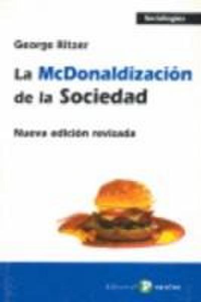 La McDonaldización de la sociedad : nueva edición revisada