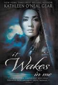 It Wakes In Me