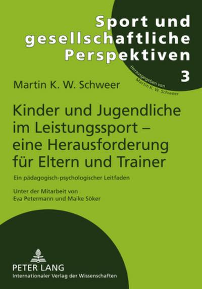 Kinder und Jugendliche im Leistungssport - eine Herausforderung für Eltern und Trainer