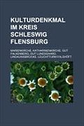 Kulturdenkmal Im Kreis Schleswig-Flensburg
