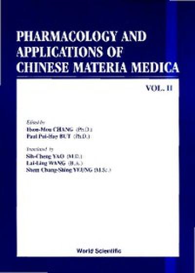 Pharmacology And Applications Of Chinese Materia Medica (Volume Ii)