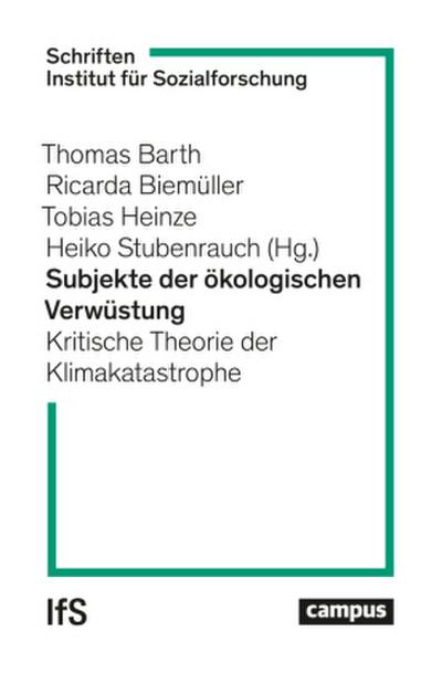 Subjekte der ökologischen Verwüstung