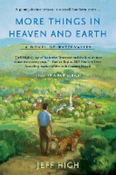 More Things in Heaven and Earth: A Novel of Watervalley