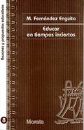 Educar en tiempos inciertos