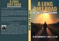 A Long Dirt Road: A Journey in Overcoming Through the Power of God