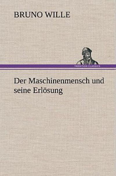 Der Maschinenmensch und seine Erlösung
