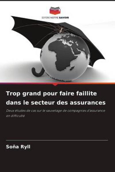 Trop grand pour faire faillite dans le secteur des assurances
