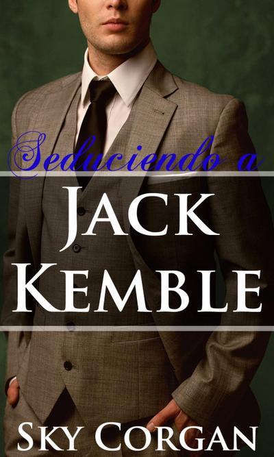 Seduciendo a Jack Kemble